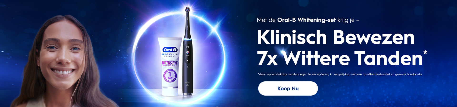 Met de Oral B Whitening-set krijg je - Klinisch Bewezen 7x Wittere Tanden* *door oppervlakkige verkleuringen te verwijderen, in vergelijking met een handtandenborstel en gewone tandpasta. Koop Nu.